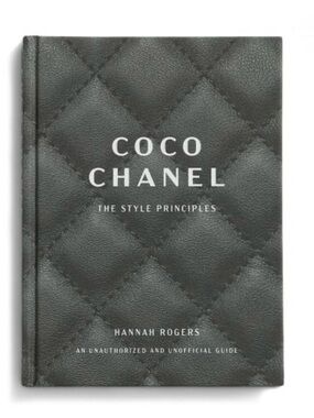 Coco Chanel The Style Principles Book Hannah Rogers Hardcover